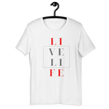 Live Life - Unisex T-Shirt