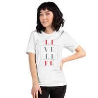 Live Life - Unisex T-Shirt