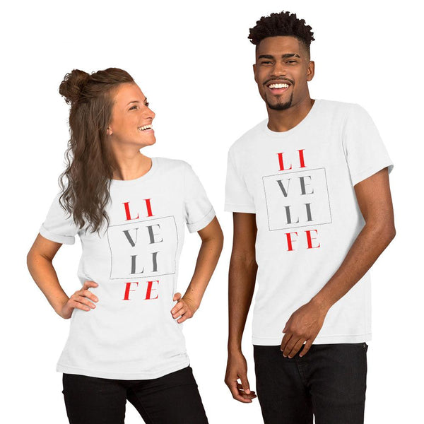 Live Life - Unisex T-Shirt