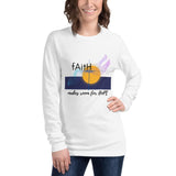 Faith Makes Room for Hope - Unisex Long Sleeve T-Shirt