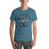 Faith Anchored Trust God - Unisex T-Shirt