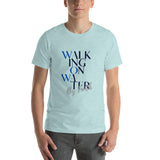 Walk On Water  (W.O.W.)- T-Shirt