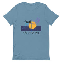 Faith Makes Room - Unisex T-Shirt